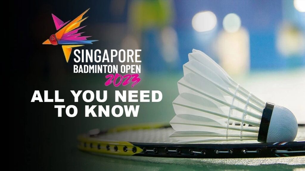 Singapore Open 2023 Schedule Badminton And Where To Watch Live