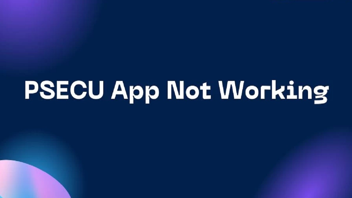 Psecu App Not Working
