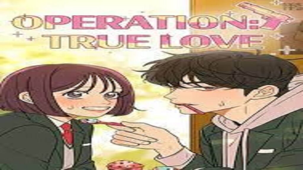 Operation True Love Chapter 78 Release Date 