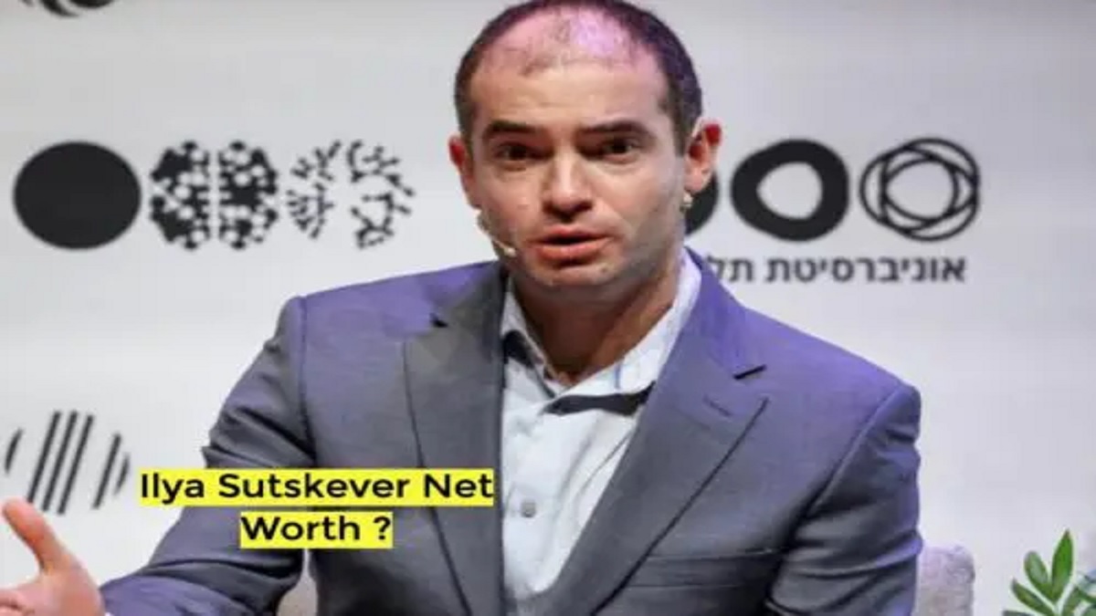 Ilya Sutskever net worth