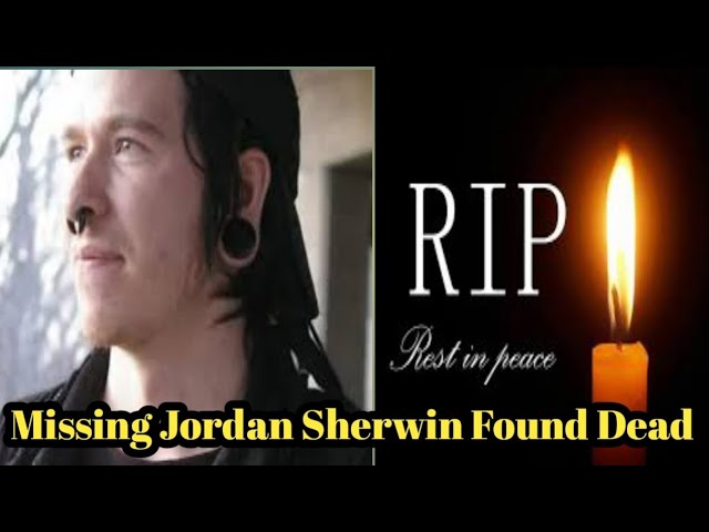 Jordan Sherwin found dead