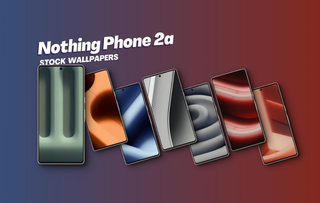 Watch: Nothing Phone 2a Wallpapers Images Leaked