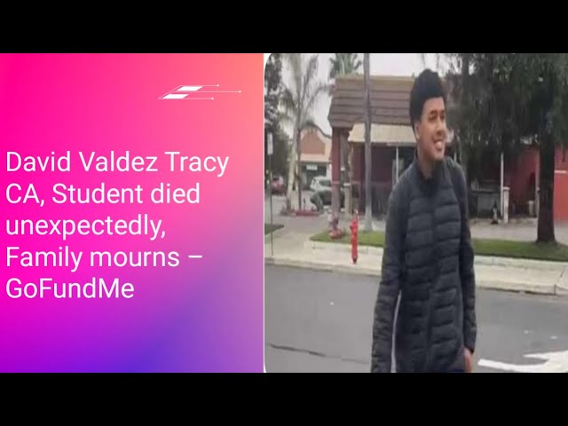 David Valdez Tracy Death Reason