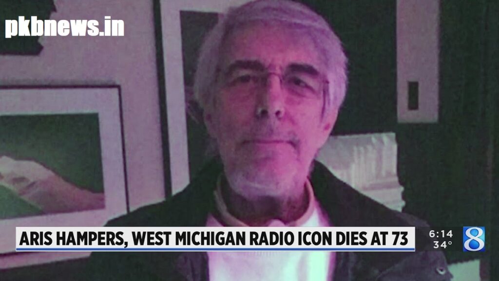 What Happened To Aris Hampers? West Michigan radio icon, dies at 73