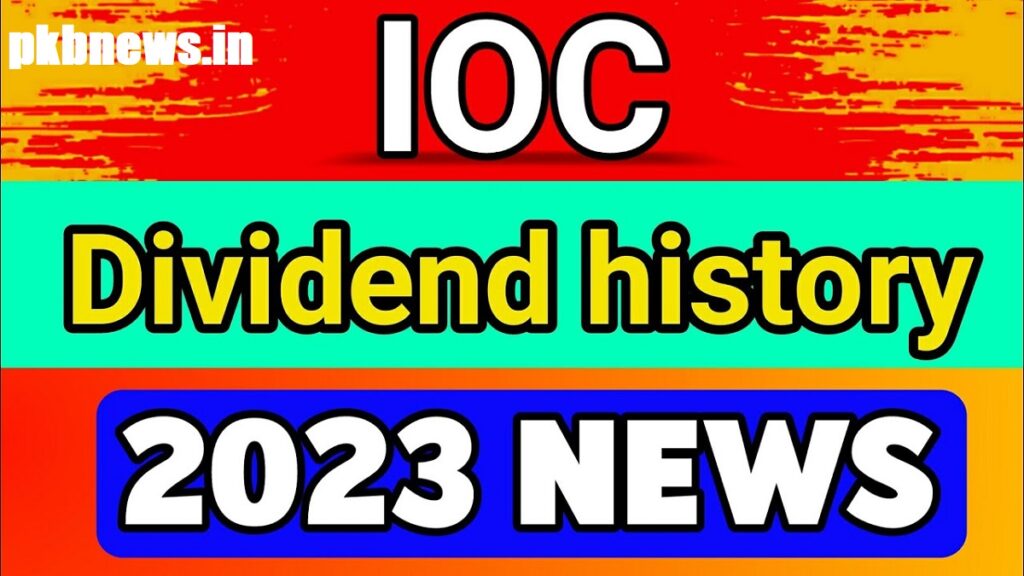 Ioc Dividend Record Date 2023 Get All Details Here!
