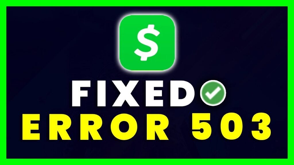 cash-app-domain-error-503-why-cash-app-is-facing-error-503-issues