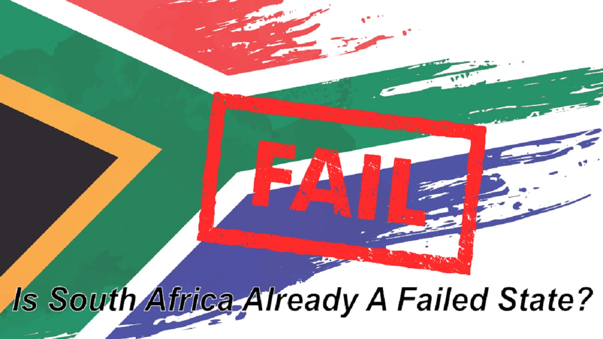 South Africa Failed State, What Sa Must Do To Change Its Future