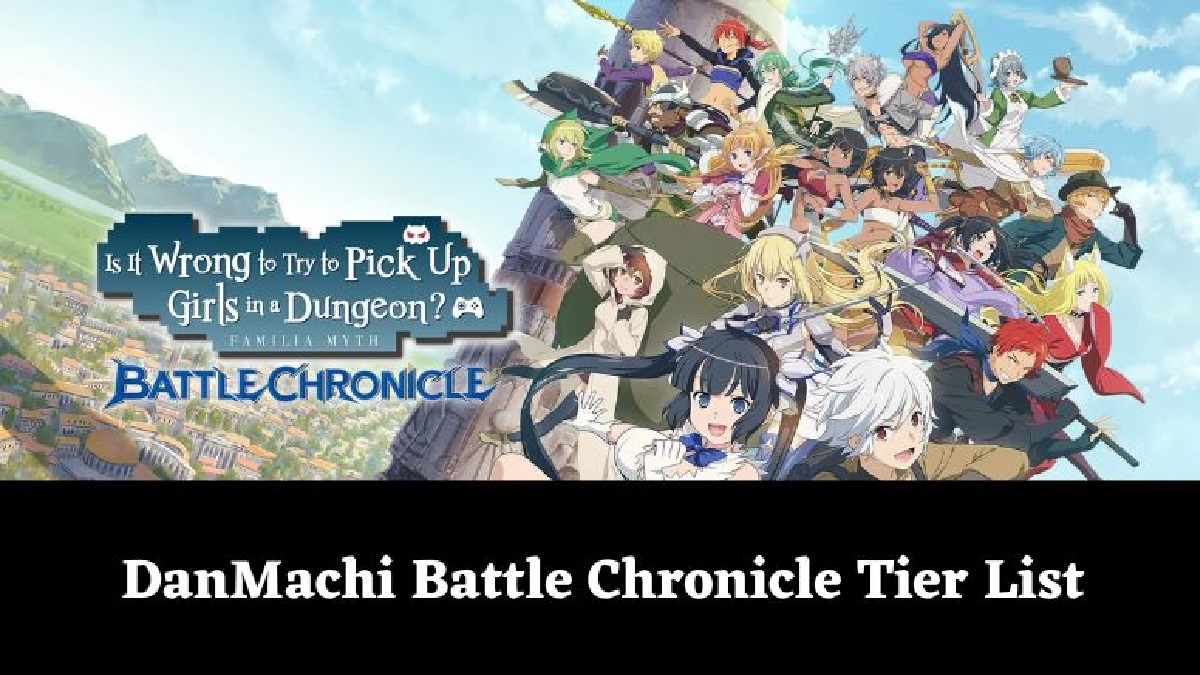 Danmachi Battle Chronicle Tier List August 2023 8091